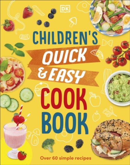 Kniha: Children's Quick & Easy Cookbook (Angela Wilkes). Dorling Kindersley, 2023 Kniha: Children's Quick & Easy Cookbook (Angela Wilkes). Dorling Kindersley, 2023