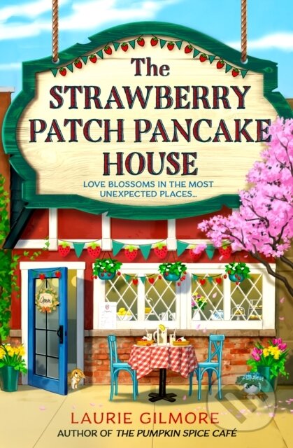 Kniha: The Strawberry Patch Pancake House (Laurie Gilmore). One More Chapter, 2025 Kniha: The Strawberry Patch Pancake House (Laurie Gilmore). One More Chapter, 2025