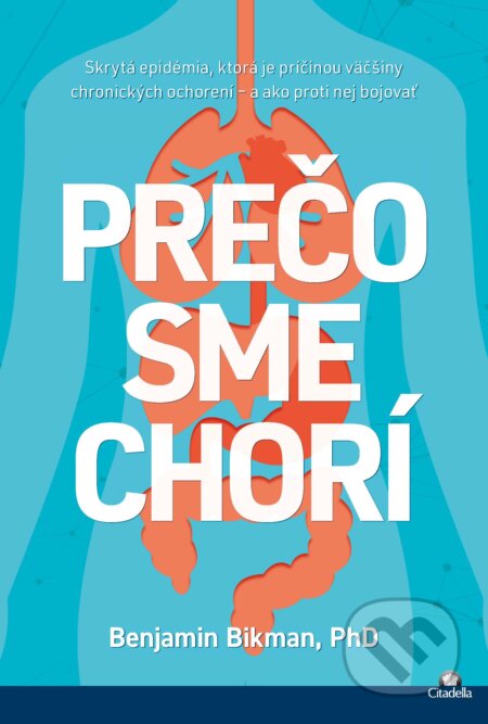 E-kniha: Prečo sme chorí (Benjamin Bikman). Citadella, 2024 E-kniha: Prečo sme chorí (Benjamin Bikman). Citadella, 2024