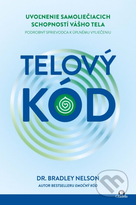 E-kniha: Telový kód (Bradley Nelson). Citadella, 2025 E-kniha: Telový kód (Bradley Nelson). Citadella, 2025