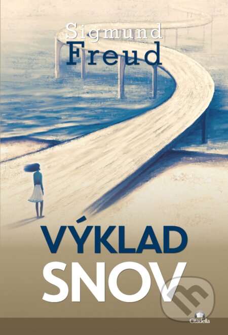 E-kniha: Výklad snov (Sigmund Freud). Citadella, 2025 E-kniha: Výklad snov (Sigmund Freud). Citadella, 2025