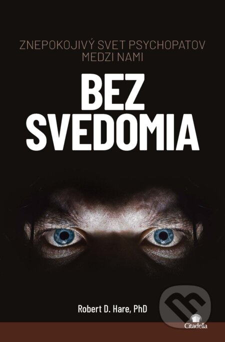 E-kniha: Bez svedomia (Robert D. Hare). Citadella, 2022 E-kniha: Bez svedomia (Robert D. Hare). Citadella, 2022
