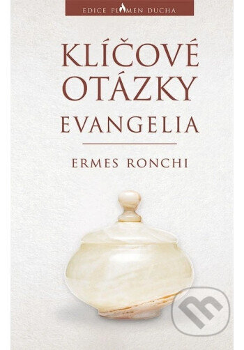 Kniha: Klíčové otázky evangelia (Ermes Ronchi). Paulínky, 2024 Kniha: Klíčové otázky evangelia (Ermes Ronchi). Paulínky, 2024