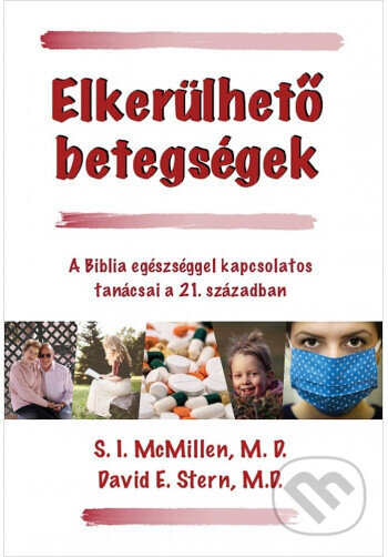 Kniha: Elkerülhető betegségek (M. DR. David E. Stern). Jónás Izsmán Keresztyén Magvető, 2023 Kniha: Elkerülhető betegségek (M. DR. David E. Stern). Jónás Izsmán Keresztyén Magvető, 2023