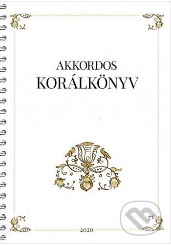 Kniha: Akkordos korálkönyv (Jónás Izsmán Keresztyén Magvető). Jónás Izsmán Keresztyén Magvető, 2020 Kniha: Akkordos korálkönyv (Jónás Izsmán Keresztyén Magvető). Jónás Izsmán Keresztyén Magvető, 2020
