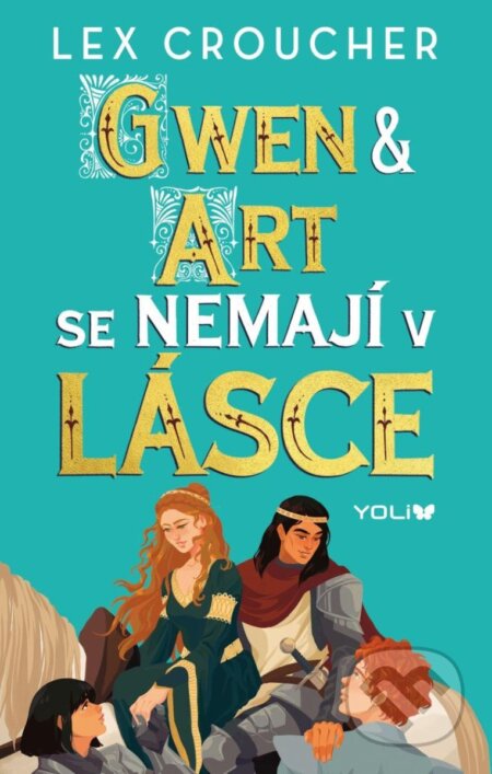 Kniha: Gwen & Art se nemají v lásce (Lex Croucher). YOLi CZ, 2025 Kniha: Gwen & Art se nemají v lásce (Lex Croucher). YOLi CZ, 2025