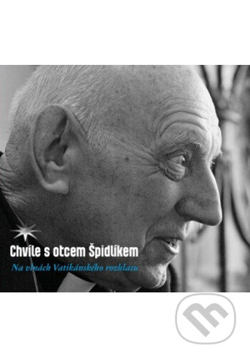 Audiokniha: Chvíle s otcem Špidlíkem (Tomáš Špidlík). , 2023 Audiokniha: Chvíle s otcem Špidlíkem (Tomáš Špidlík). , 2023