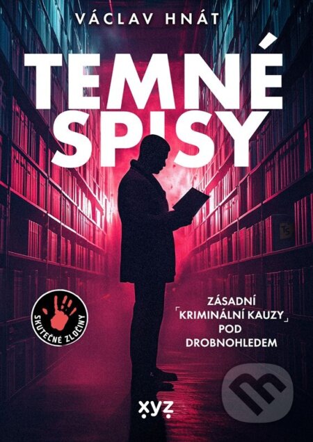 Kniha: Temné spisy (Václav Hnát). XYZ, 2025 Kniha: Temné spisy (Václav Hnát). XYZ, 2025