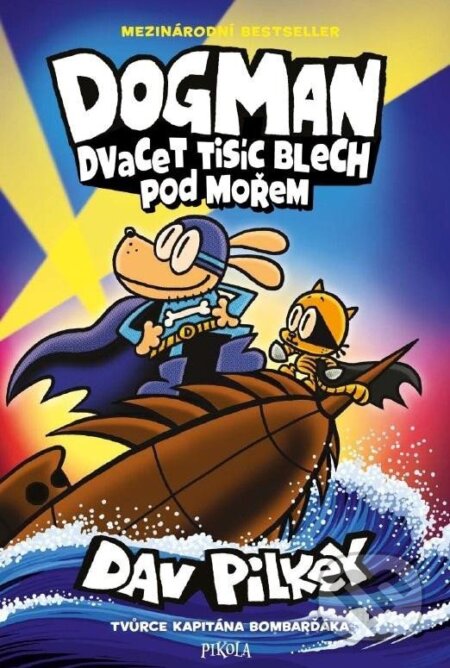 Kniha: Dogman: Dvacet tisíc blech pod mořem (Dav Pilkey). Pikola, 2025 Kniha: Dogman: Dvacet tisíc blech pod mořem (Dav Pilkey). Pikola, 2025