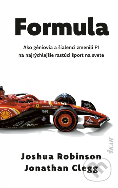 Kniha: Formula (Joshua Robinson a Jonathan Clegg). Ikar, 2025 Kniha: Formula (Joshua Robinson a Jonathan Clegg). Ikar, 2025