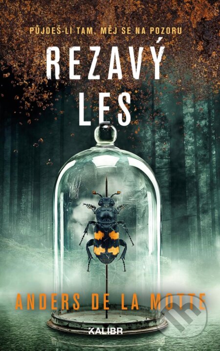 Kniha: Rezavý les (Anders de la Motte). Kalibr, 2025 Kniha: Rezavý les (Anders de la Motte). Kalibr, 2025