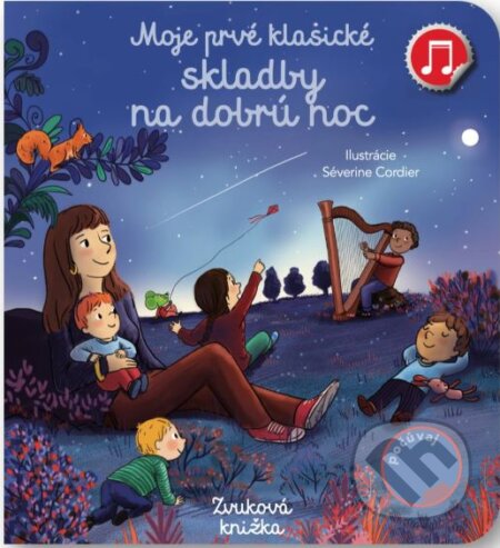 Kniha: Moje prvé klasické skladby na dobrú noc (Svojtka&Co.). Svojtka&Co., 2025 Kniha: Moje prvé klasické skladby na dobrú noc (Svojtka&Co.). Svojtka&Co., 2025