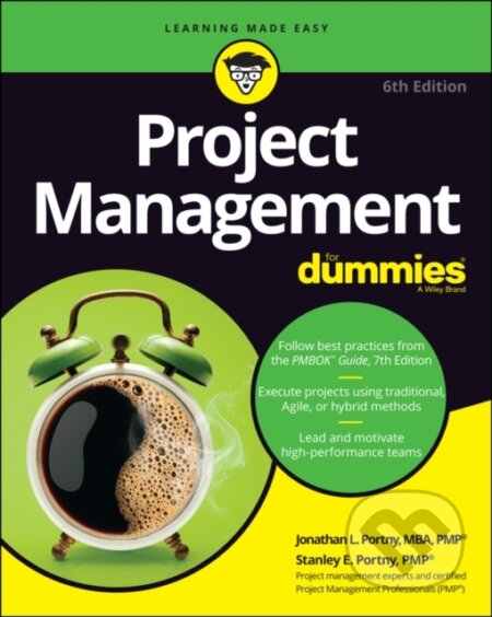 Kniha: Project Management For Dummies (Stanley E. Portny a Jonathan L. Portny). John Wiley & Sons, 2022 Kniha: Project Management For Dummies (Stanley E. Portny a Jonathan L. Portny). John Wiley & Sons, 2022
