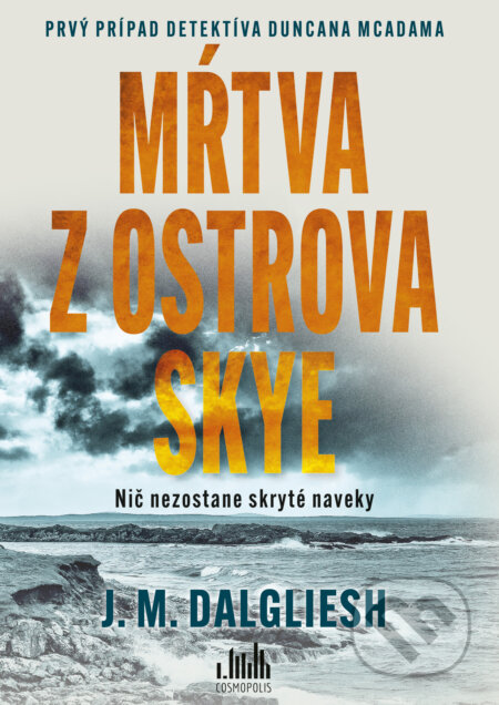 Kniha: Mŕtva z ostrova Skye (J.M. Dalgliesh). Cosmopolis, 2025 Kniha: Mŕtva z ostrova Skye (J.M. Dalgliesh). Cosmopolis, 2025