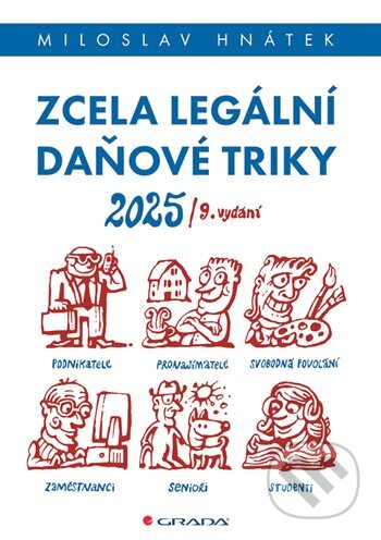 Kniha: Zcela legální daňové triky 2025 (Miloslav Hnátek). Grada, 2025 Kniha: Zcela legální daňové triky 2025 (Miloslav Hnátek). Grada, 2025