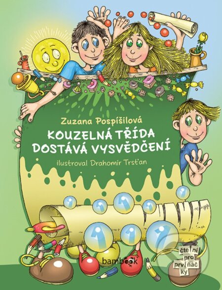 Kniha: Kouzelná třída dostává vysvědčení (Drahomír Trsťan a Zuzana Pospíšilová). Bambook, 2025 Kniha: Kouzelná třída dostává vysvědčení (Drahomír Trsťan a Zuzana Pospíšilová). Bambook, 2025
