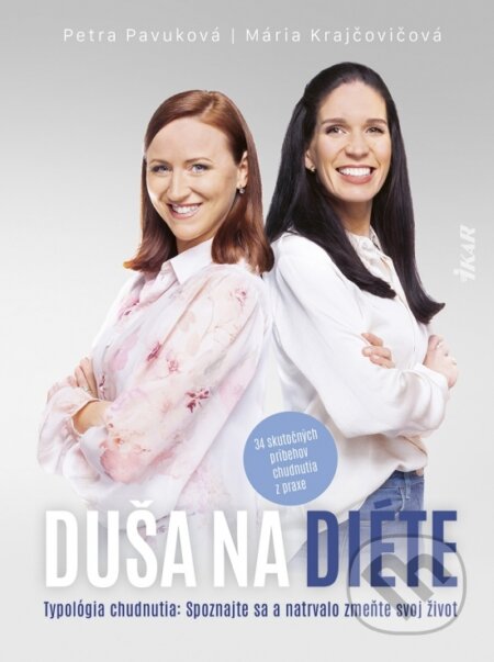 Kniha: Duša na diéte (Mária Krajčovičová a Petra Pavúková). Ikar, 2025 Kniha: Duša na diéte (Mária Krajčovičová a Petra Pavúková). Ikar, 2025
