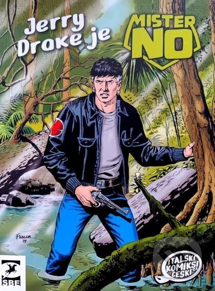 Kniha: Mister No: Jerry Drake je Mister No (Michele Masiero). Seqoy-Crew, 2025 Kniha: Mister No: Jerry Drake je Mister No (Michele Masiero). Seqoy-Crew, 2025