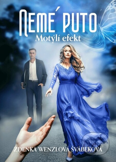 Kniha: Nemé puto - Motýlí efekt (Zdenka Wenzlová Švábeková). Elist, 2025 Kniha: Nemé puto - Motýlí efekt (Zdenka Wenzlová Švábeková). Elist, 2025