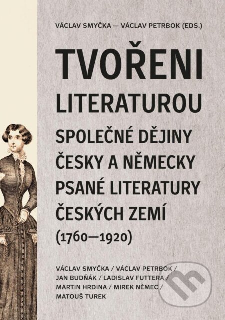 Kniha: Tvořeni literaturou (Václav Smyčka). Akropolis, 2024 Kniha: Tvořeni literaturou (Václav Smyčka). Akropolis, 2024