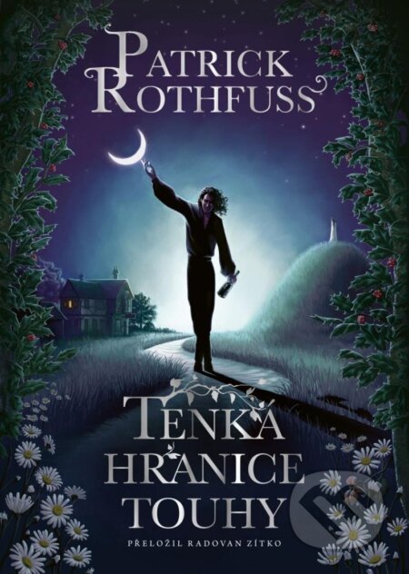 Kniha: Tenká hranice touhy (Patrick Rothfuss). Triton, 2024 Kniha: Tenká hranice touhy (Patrick Rothfuss). Triton, 2024