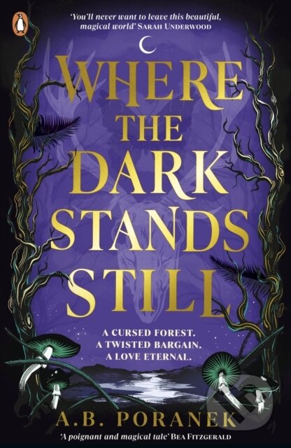 Kniha: Where the Dark Stands Still (A.B. Poranek). Penguin Random House Childrens UK, 2025 Kniha: Where the Dark Stands Still (A.B. Poranek). Penguin Random House Childrens UK, 2025