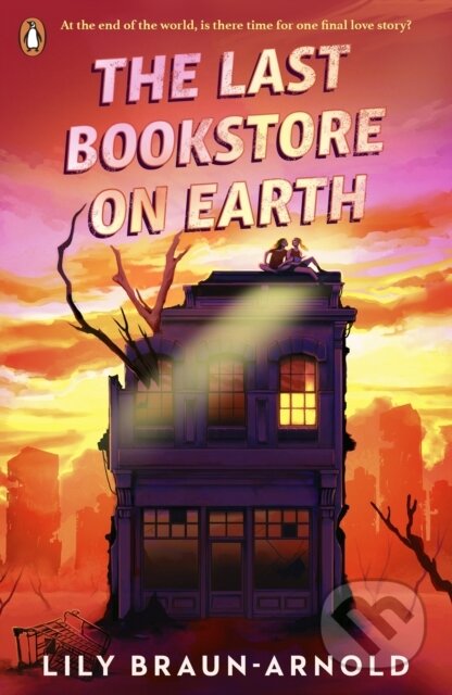 Kniha: The Last Bookstore on Earth (Lily Braun-Arnold). Penguin Books, 2025 Kniha: The Last Bookstore on Earth (Lily Braun-Arnold). Penguin Books, 2025