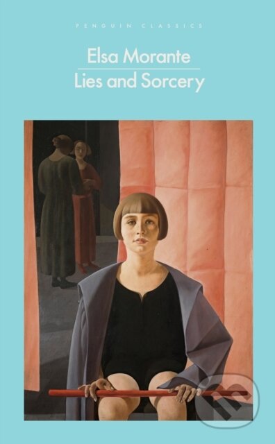 Kniha: Lies and Sorcery (Elsa Morante). Penguin Classics, 2025 Kniha: Lies and Sorcery (Elsa Morante). Penguin Classics, 2025