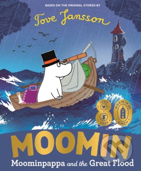 Kniha: Moominpappa and the Great Flood (Tove Jansson). Penguin Random House Childrens UK, 2025 Kniha: Moominpappa and the Great Flood (Tove Jansson). Penguin Random House Childrens UK, 2025
