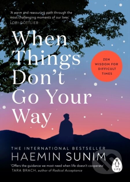Kniha: When Things Don’t Go Your Way (Haemin Sunim). Penguin Books, 2025 Kniha: When Things Don’t Go Your Way (Haemin Sunim). Penguin Books, 2025