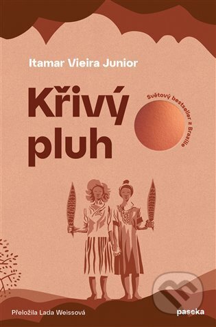 Kniha: Křivý pluh (Itamar Vieira Júnior). Paseka, 2025 Kniha: Křivý pluh (Itamar Vieira Júnior). Paseka, 2025