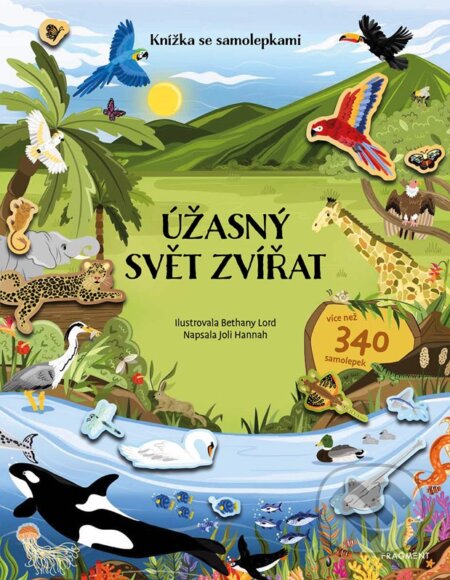 Kniha: Úžasný svět zvířat (Joli Hannah). Nakladatelství Fragment, 2025 Kniha: Úžasný svět zvířat (Joli Hannah). Nakladatelství Fragment, 2025