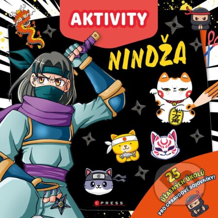 Kniha: Nindža aktivity (Autorský kolektív). CPRESS, 2025 Kniha: Nindža aktivity (Autorský kolektív). CPRESS, 2025