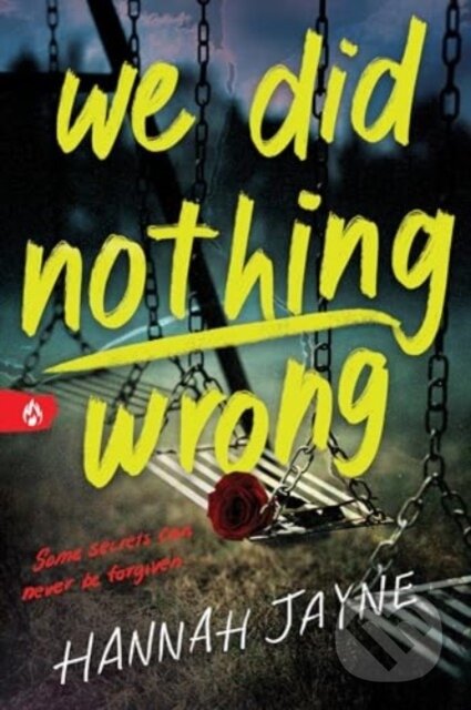 Kniha: We Did Nothing Wrong (Hannah Jayne). Sourcebooks, 2025 Kniha: We Did Nothing Wrong (Hannah Jayne). Sourcebooks, 2025