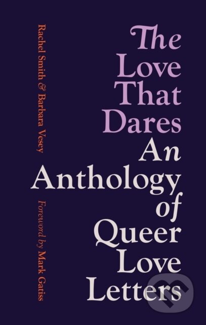 Kniha: The Love That Dares (Rachel Smith a Barbara Vesey). Octopus Publishing Group, 2025 Kniha: The Love That Dares (Rachel Smith a Barbara Vesey). Octopus Publishing Group, 2025