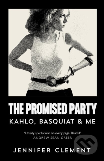 Kniha: The Promised Party (Jennifer Clement). Canongate Books, 2025 Kniha: The Promised Party (Jennifer Clement). Canongate Books, 2025