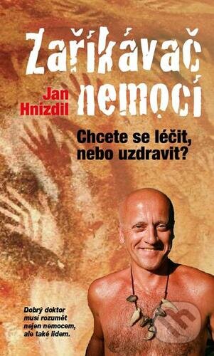 Kniha: Zaříkávač nemocí (Jan Hnízdil). Nakladatelství Lidové noviny, 2025 Kniha: Zaříkávač nemocí (Jan Hnízdil). Nakladatelství Lidové noviny, 2025