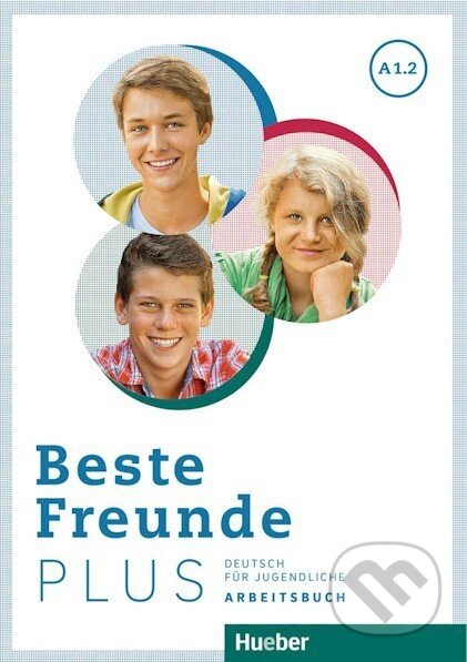 Kniha: Beste Freunde Plus A1.2 Arbeitsbuch (SK)+interaktive (Max Hueber Verlag). Max Hueber Verlag Kniha: Beste Freunde Plus A1.2 Arbeitsbuch (SK)+interaktive (Max Hueber Verlag). Max Hueber Verlag