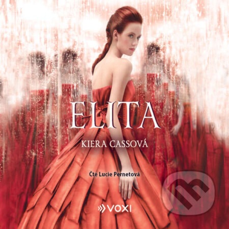 Audiokniha: Elita (Kiera Cass). Voxi, 2025 Audiokniha: Elita (Kiera Cass). Voxi, 2025