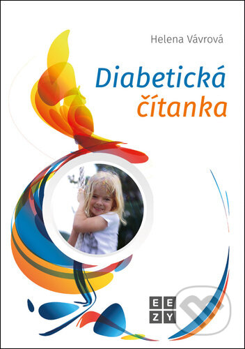Kniha: Diabetická čítanka (Helena Vávrová). Eezy Publishing, 2025 Kniha: Diabetická čítanka (Helena Vávrová). Eezy Publishing, 2025