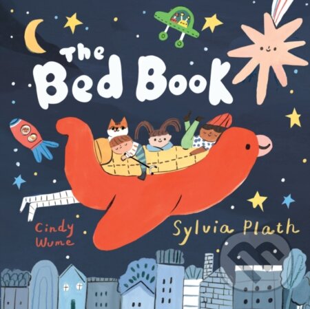 Kniha: The Bed Book (Sylvia Plath). Faber and Faber, 2025 Kniha: The Bed Book (Sylvia Plath). Faber and Faber, 2025