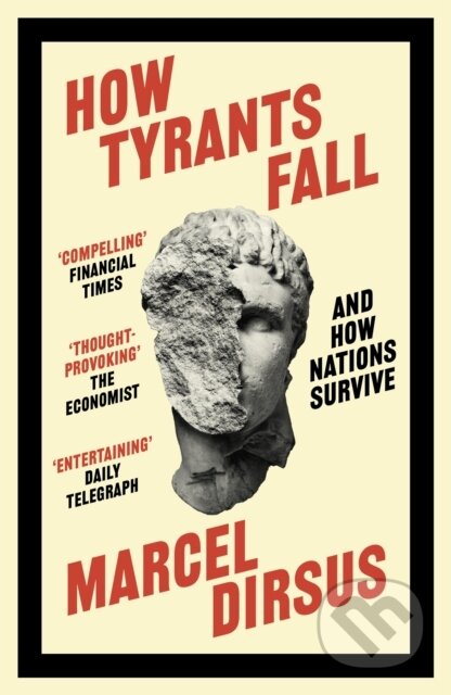 Kniha: How Tyrants Fall (Marcel Dirsus). John Murray, 2025 Kniha: How Tyrants Fall (Marcel Dirsus). John Murray, 2025