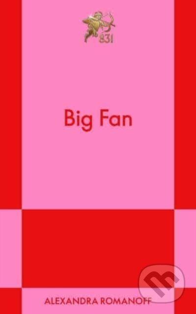 Kniha: Big Fan (Alexandra Romanoff). Authors Equity, 2024 Kniha: Big Fan (Alexandra Romanoff). Authors Equity, 2024