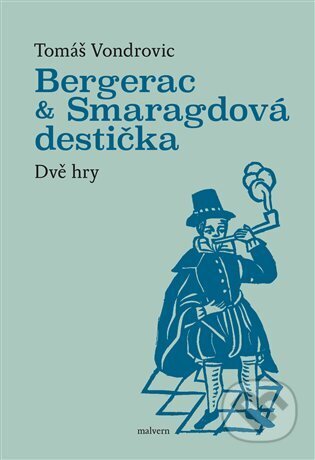 Kniha: Bergerac a Smaragdová destička (Tomáš Vondrovic). Malvern, 2025 Kniha: Bergerac a Smaragdová destička (Tomáš Vondrovic). Malvern, 2025