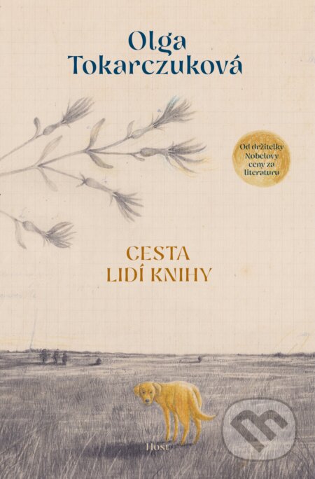 Kniha: Cesta lidí Knihy (Olga Tokarczuk). Host, 2025 Kniha: Cesta lidí Knihy (Olga Tokarczuk). Host, 2025