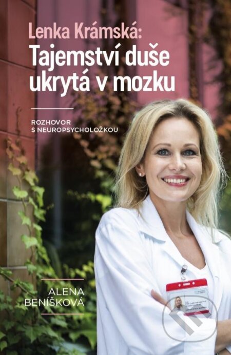 Kniha: Lenka Krámská: Tajemství duše ukrytá v mozku (Alena Beníšková). Rosier, 2025 Kniha: Lenka Krámská: Tajemství duše ukrytá v mozku (Alena Beníšková). Rosier, 2025