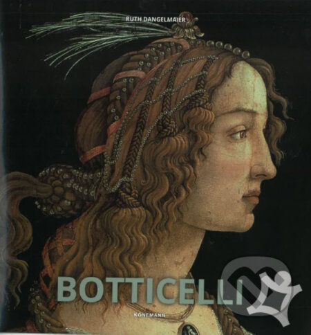Kniha: Botticelli (Ruth Dangelmeier). Koenemann, 2025 Kniha: Botticelli (Ruth Dangelmeier). Koenemann, 2025
