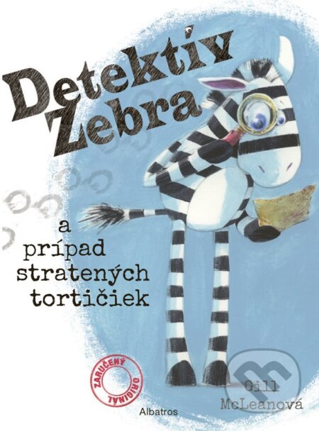 Kniha: Detektív Zebra a prípad stratených tortičiek (Gill McLean). Albatros SK, 2025 Kniha: Detektív Zebra a prípad stratených tortičiek (Gill McLean). Albatros SK, 2025