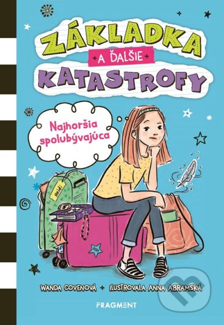 Kniha: Základka a ďalšie katastrofy: Najhoršia spolubývajúca (Wanda Coven). Fragment, 2025 Kniha: Základka a ďalšie katastrofy: Najhoršia spolubývajúca (Wanda Coven). Fragment, 2025