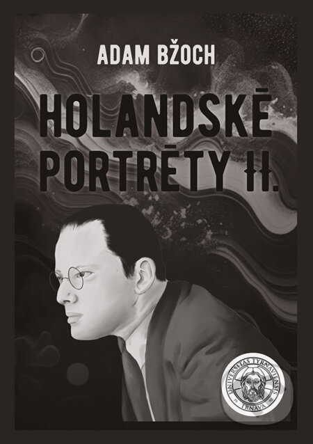Kniha: Holandské portréty II. (Adam Bžoch). VEDA, 2025 Kniha: Holandské portréty II. (Adam Bžoch). VEDA, 2025